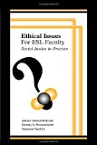 Ethical Issues for ESL Faculty: Social Justice in Practice