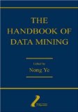 The Handbook of Data Mining (Human Factors and Ergonomics)
