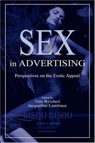 Sex in Advertising: Perspectives on the Erotic Appeal (Routledge Communication Series)