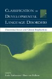 Classification of Developmental Language Disorders: Theoretical Issues and Clinical Implications