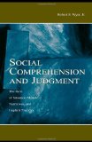 Social Comprehension and Judgment: The Role of Situation Models, Narratives, and Implicit Theories