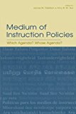 Medium of Instruction Policies: Which Agenda? Whose Agenda?