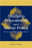 Studying Educational and Social Policy: Theoretical Concepts and Research Methods (Sociocultural, Political, and Historical Studies in Education)