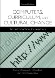 Computers, Curriculum, and Cultural Change: An Introduction for Teachers