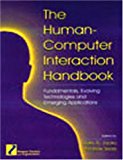 The Human-Computer Interaction Handbook: Fundamentals, Evolving Technologies and Emerging Applications (Human Factors and Ergonomics)
