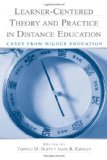 Learner-Centered Theory and Practice in Distance Education: Cases From Higher Education