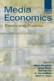 Media Economics: Theory and Practice (Routledge Communication Series)