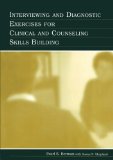 Interviewing and Diagnostic Exercises for Clinical and Counseling Skills Building