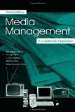 Media Management: A Casebook Approach (Routledge Communication Series)