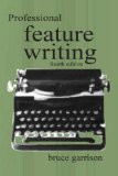 Professional Feature Writing (Routledge Communication Series)