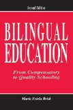 Bilingual Education: From Compensatory To Quality Schooling