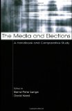 The Media and Elections: A Handbook and Comparative Study (European Institute for the Media Series)