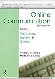 Online Communication: Linking Technology, Identity, & Culture (Routledge Communication Series)