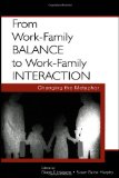 From Work-Family Balance to Work-Family Interaction: Changing the Metaphor