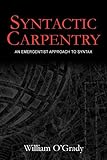Syntactic Carpentry: An Emergentist Approach to Syntax