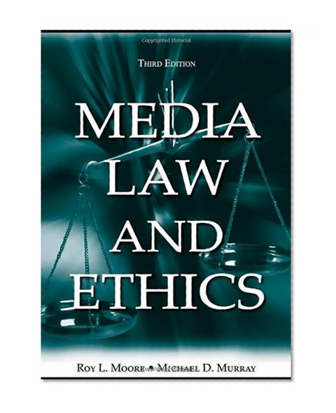 Media Law and Ethics (Routledge Communication Series)