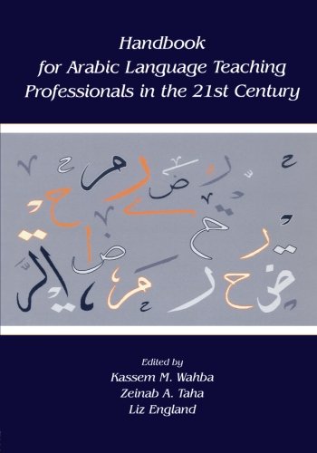 Handbook for Arabic Language Teaching Professionals in the 21st Century