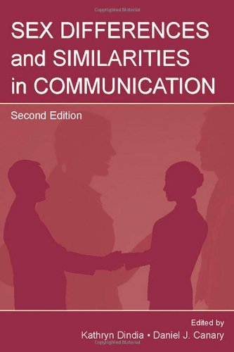 Sex Differences and Similarities in Communication (Lea's Communication Series)
