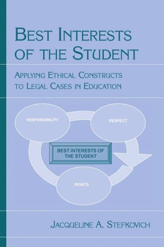 Best Interests of the Student: Applying Ethical Constructs to Legal Cases in Education