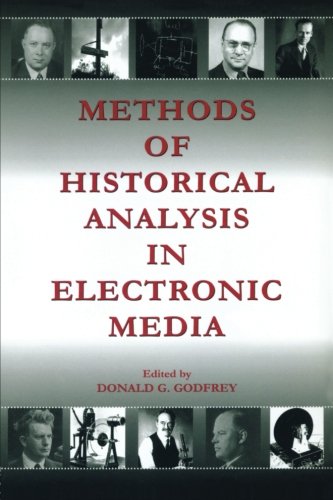 Methods of Historical Analysis in Electronic Media (Routledge Communication Series)