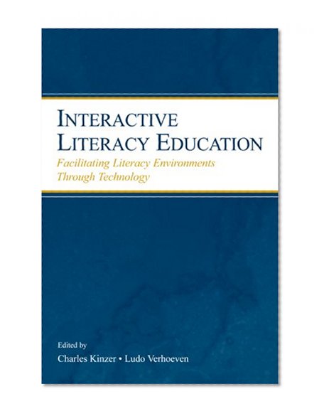 Interactive Literacy Education: Facilitating Literacy Environments Through Technology