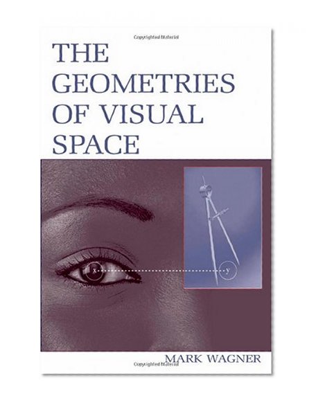 The Geometries of Visual Space