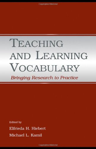 Teaching and Learning Vocabulary: Bringing Research to Practice