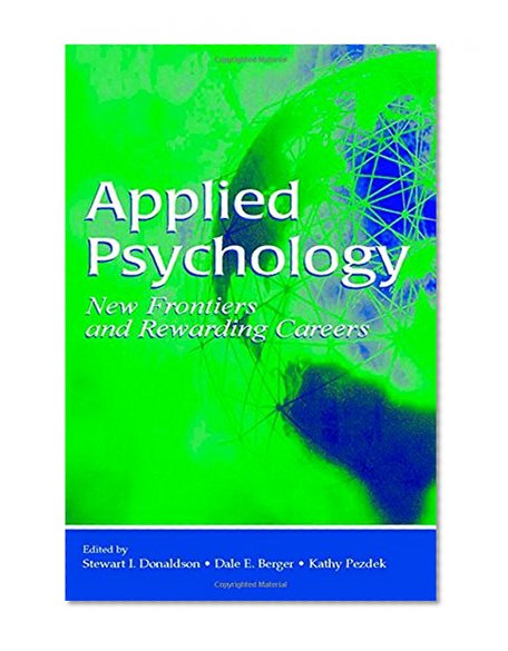 Applied Psychology: New Frontiers and Rewarding Careers (Stauffer Symposium on Applied Psychology at the Clarement Co)