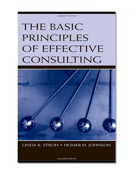 Book Cover The Basic Principles of Effective Consulting