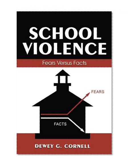 School Violence: Fears Versus Facts (Landmark Essays)