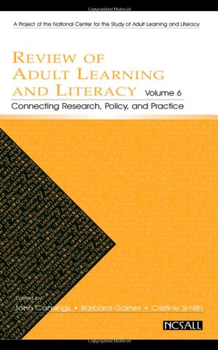Review of Adult Learning and Literacy, Vol. 6: Connecting Research, Policy, and Practice--A Project of the National Center for the Study of Adult Learning and Literacy