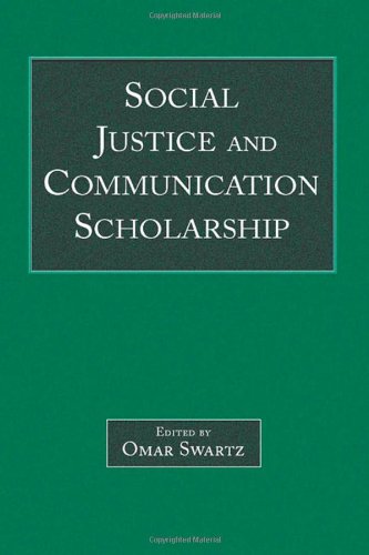 Social Justice and Communication Scholarship (Lea's Communication Series)
