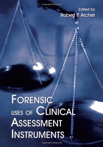 Forensic Uses of Clinical Assessment Instruments