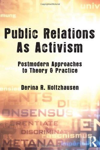 Public Relations As Activism: Postmodern Approaches to Theory & Practice (Routledge Communication Series)