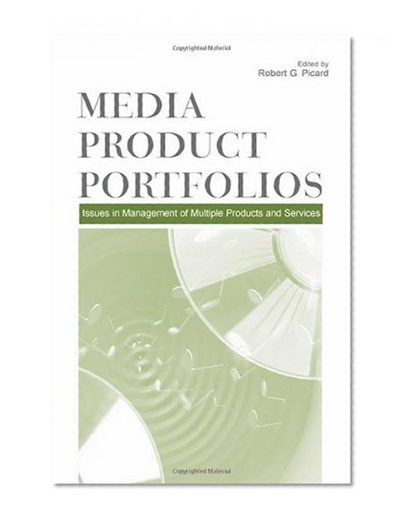 Media Product Portfolios: Issues in Management of Multiple Products and Services