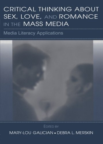 Book Cover Critical Thinking About Sex, Love, and Romance in the Mass Media: Media Literacy Applications (Routledge Communication Series)