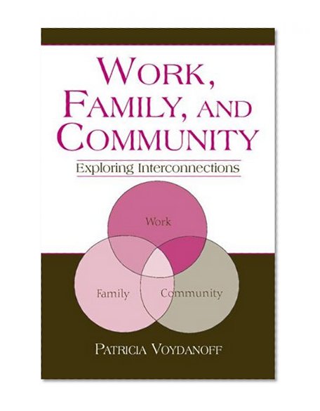 Work, Family, and Community: Exploring Interconnections (Applied Psychology Series)