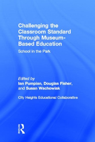 Challenging the Classroom Standard Through Museum-based Education: School in the Park