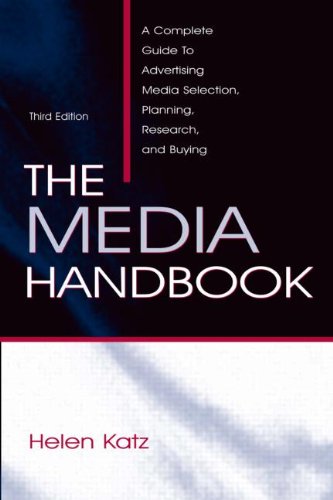 The Media Handbook: A Complete Guide to Advertising Media Selection, Planning, Research, and Buying (Routledge Communication Series)