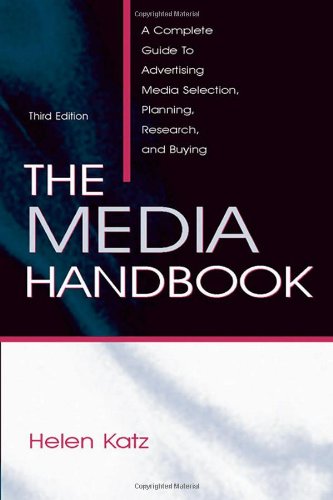 The Media Handbook: A Complete Guide to Advertising Media Selection, Planning, Research, and Buying (Lea's Communication)