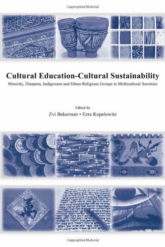 Cultural Education - Cultural Sustainability: Minority, Diaspora, Indigenous and Ethno-Religious Groups in Multicultural Societies