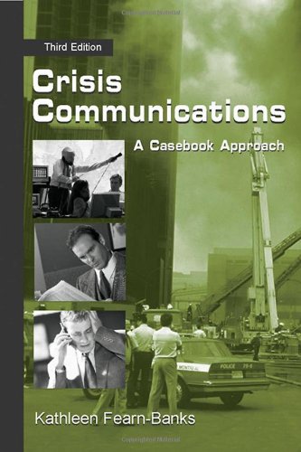 Crisis Communications: A Casebook Approach (Routledge Communication Series)