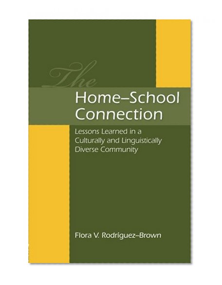 The Home-School Connection: Lessons Learned in a Culturally and Linguistically Diverse Community