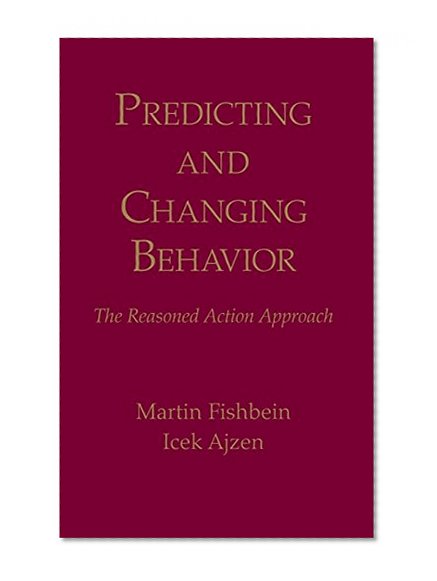 Predicting and Changing Behavior: The Reasoned Action Approach