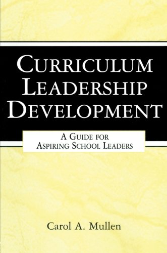 Curriculum Leadership Development: A Guide for Aspiring School Leaders