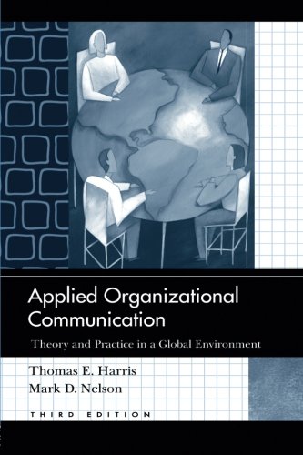Applied Organizational Communication: Theory and Practice in a Global Environment (Routledge Communication Series)