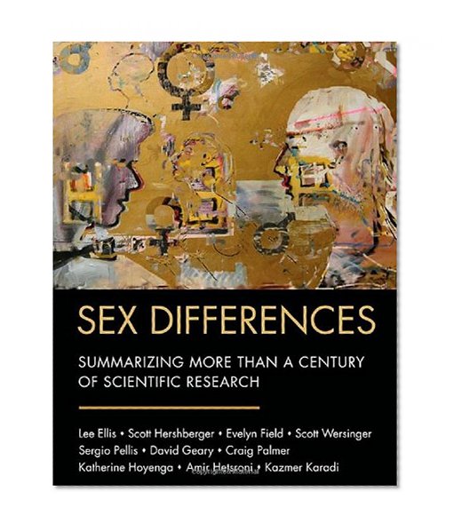 Sex Differences: Summarizing More than a Century of Scientific Research