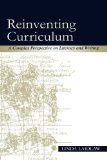 Reinventing Curriculum: A Complex Perspective on Literacy and Writing
