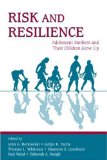 Risk and Resilience: Adolescent Mothers and Their Children Grow Up
