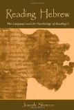 Reading Hebrew: The Language and the Psychology of Reading It